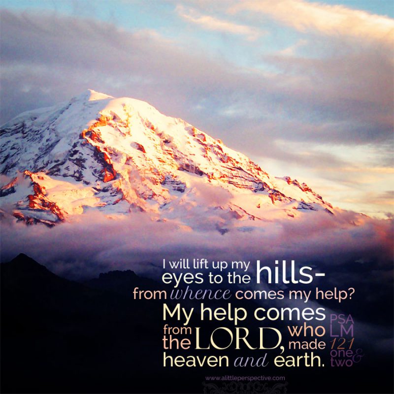 snowy mountains with the text of Psalm 121